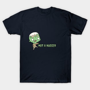 I'm not a hugger T-Shirt